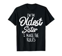 Chemise de sœur la plus âgée I Make The Rules Funny Matching Sibling T-Shirt