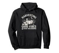 Chemise d'halloween : récolter Les Bonnes Vibrations et Les Mauvaises décisions Sweat à Capuche