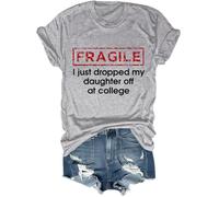 Chemise Fragile I Just Dropped My Daughter Off at College Shirts pour femmes et hommes, gris, XXL