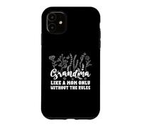 Chemise Grand-mère, Like A Mom Only Without The Rules Grandma Coque pour iPhone 11