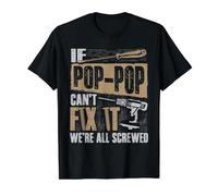 Chemise Grandpa If Pop-Pop Can't Fix It We're All Screwed T-Shirt Graphique avec Valeur