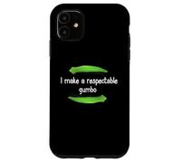 Chemise Gumbo I Make A Respectable Gumbo NOLA Gumbo Coque pour iPhone 11