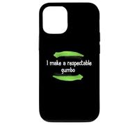 Chemise Gumbo I Make A Respectable Gumbo NOLA Gumbo Coque pour iPhone 12/12 Pro