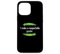 Chemise Gumbo I Make A Respectable Gumbo NOLA Gumbo Coque pour iPhone 13 Pro Max