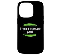 Chemise Gumbo I Make A Respectable Gumbo NOLA Gumbo Coque pour iPhone 14 Pro