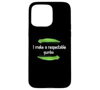 Chemise Gumbo I Make A Respectable Gumbo NOLA Gumbo Coque pour iPhone 15 Pro Max