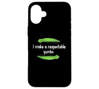 Chemise Gumbo I Make A Respectable Gumbo NOLA Gumbo Coque pour iPhone 16 Plus