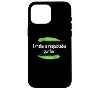 Chemise Gumbo I Make A Respectable Gumbo NOLA Gumbo Coque pour iPhone 16 Pro Max