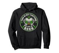 Chemise Humoristique St Patrick avec Inscription « This is My Costume Now Give Me A Beer » Sweat à Capuche