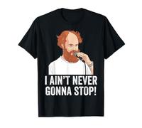 Chemise I Aint Never Gonna Stop William Montgomery T-Shirt