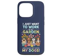 Chemise « I Just Want to Work in My Garden » avec des Chiens Coque pour iPhone 13 Pro