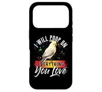 Chemise I Will Poop on Everything You Love Cockatiel Coque pour iPhone 17 Pro