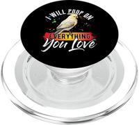 Chemise I Will Poop on Everything You Love Cockatiel PopSockets PopGrip pour MagSafe