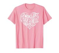 Chemise I Woke Up Sexy As Hell Again Rose T-Shirt