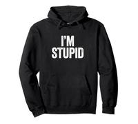 Chemise I'm Stupid Funny Men Women Kids Matching I'm with Sweat à Capuche