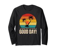 Chemise « It's A Good Day To Have A Good Day », Have A Good Day Manche Longue