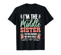 Chemise « Middle Sister I Am Reason We Have Rules 3 Sisters » T-Shirt