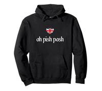 Chemise Oh Pish Posh Shirt Fun British Words Drapeau Union Jack Sweat à Capuche