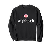 Chemise Oh Pish Posh Shirt Fun British Words Drapeau Union Jack Sweatshirt