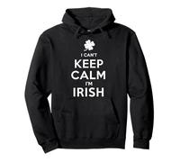 Chemise Patriotique Irlandaise « I Can't Keep Calm I'm Irish » Sweat à Capuche