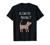 Chemise pour chien avec citation humoristique « Can I Pet Your Dog » T-Shirt