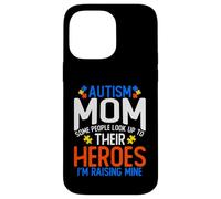 Chemise pour Maman autisme avec Inscription « Some People Look Up to Their Heroes » Coque pour iPhone 14 Pro Max