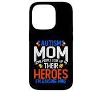 Chemise pour Maman autisme avec Inscription « Some People Look Up to Their Heroes » Coque pour iPhone 14 Pro
