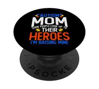 Chemise pour Maman autisme avec Inscription « Some People Look Up to Their Heroes » PopSockets PopGrip Adhésif