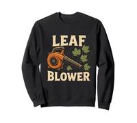 Chemise Qui Dit Leaf Blower on It Sweatshirt