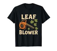 Chemise Qui Dit Leaf Blower on It T-Shirt
