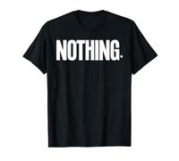 Chemise « That Says Nothing » - Un Design Qui ne Dit Rien T-Shirt Graphique avec Valeur