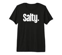 Chemise « That Says Salty » - Un Design Qui Dit salé T-Shirt Haut de Gamme