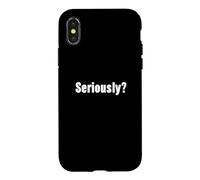 Chemise « That Says Seriously » - Un Design Qui Dit sérieusement Coque pour iPhone X/XS