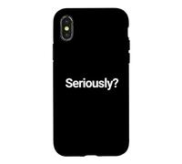 Chemise « That Says Seriously » - Un Design Qui Dit sérieusement Coque pour iPhone X/XS