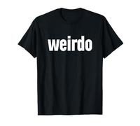Chemise « That Says Weirdo » - Un Design Qui Dit Bizarre T-Shirt