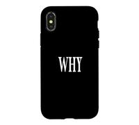 Chemise That Says Why - Un Design Qui Dit Pourquoi Coque pour iPhone X/XS