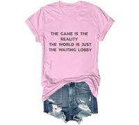 Chemise unisexe pour amateurs de jeux sarcastiques The Game is The World is Just The Waiting Lobby, rose, XXL