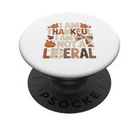 Chemises Amusantes « I Am Thankful I Am Not Liberal » PopSockets PopGrip Adhésif