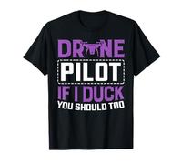 Chemises de Pilote de Drone pour Homme If I Duck You Should Too T-Shirt