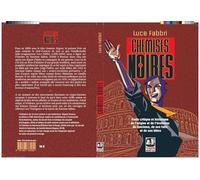 Chemises noires: Étude critique et historique de l'origine et de l'évolution du fascisme, de ses faits et de ses idées