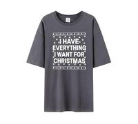 Chemisier de Noël pour femme 2025 T-shirt « I Have Everything I Want for Christmas » - Chemise amusante pour couple - Chemises de Noël assorties pour couple - Tuniques pour la vie quotidienne