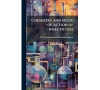 Chemistry and Mode of Action of Insecticides