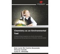 Chemistry as an Environmental Tool: Company-School Integration as a Tool for Environmental Education and Raising Awareness of Chemistry. And other works