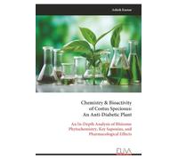 Chemistry & Bioactivity of Costus Speciosus: An Anti-Diabetic Plant: An In-Depth Analysis of Rhizome Phytochemistry, Key Saponins, and Pharmacological Effects