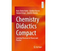 Chemistry Didactics Compact – Learning Processes in Theory and Practice