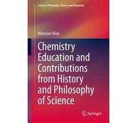 Chemistry Education And Contributions From History And Philosophy Of Science