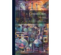 Chemistry: General, Medical, And Pharmaceutical