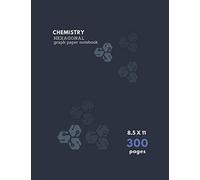 Chemistry Hexagonal Graph Paper Notebook 300 Pages: Graph Paper Journal Notebook 8.5x11 Inches. Thick 300 Pages White Paper Gray Line, Soft Cover, For Notes, Math, Chemistry, Lab, Science, Drawing, Sk
