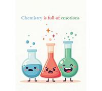 Chemistry Is Full of Emotions: Funny Dot Grid Science Notebook for Students and Science Lovers