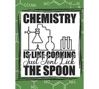 Chemistry Is Like Cooking Just Don't Lick The Spoon: Chemistry Science Chem Lab Coloring Book